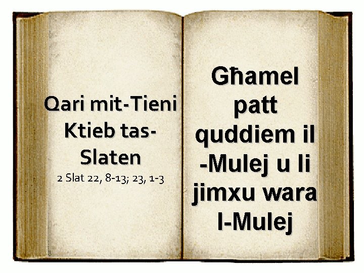 Għamel Qari mit-Tieni patt Ktieb tasquddiem il Slaten -Mulej u li 2 Slat 22,