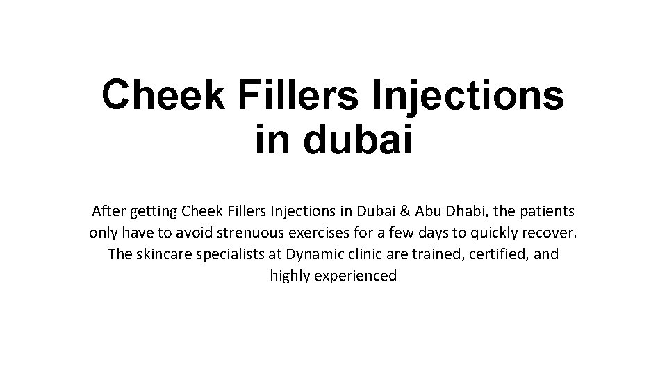 Cheek Fillers Injections in dubai After getting Cheek Fillers Injections in Dubai & Abu