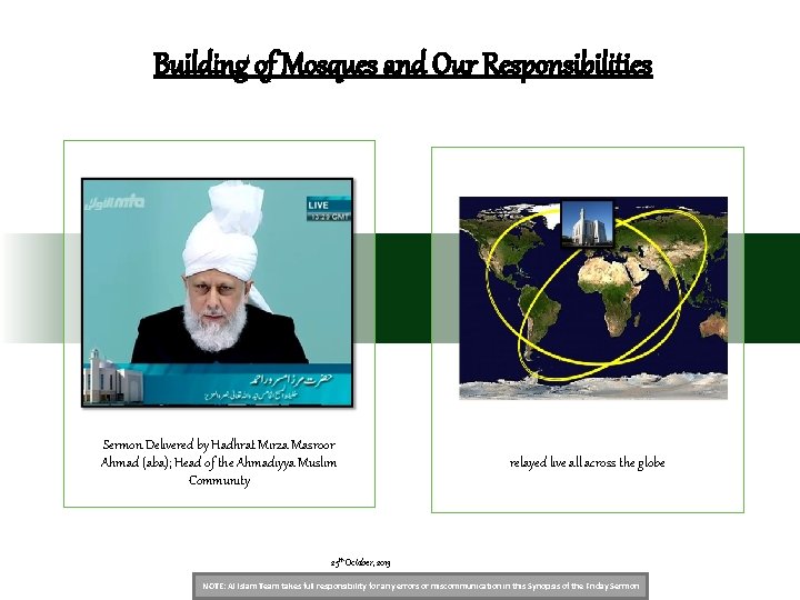 Building of Mosques and Our Responsibilities Sermon Delivered by Hadhrat Mirza Masroor Ahmad (aba);