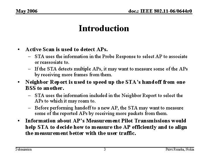 May 2006 doc. : IEEE 802. 11 -06/0644 r 0 Introduction • Active Scan