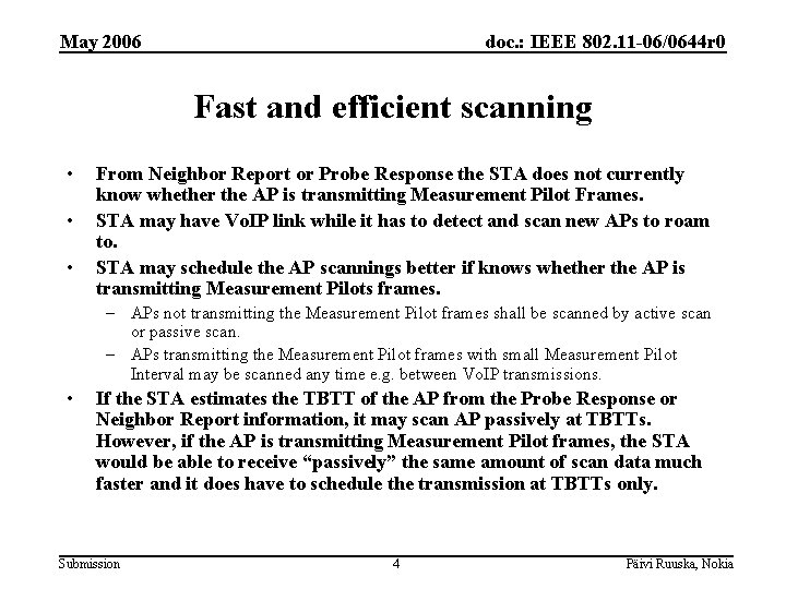 May 2006 doc. : IEEE 802. 11 -06/0644 r 0 Fast and efficient scanning