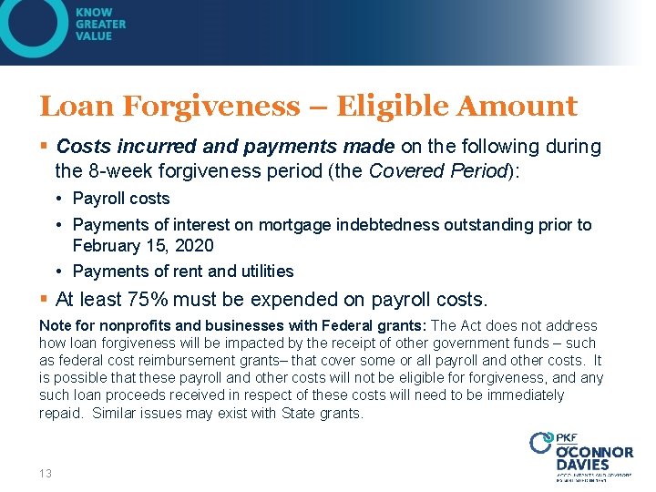 Loan Forgiveness – Eligible Amount § Costs incurred and payments made on the following