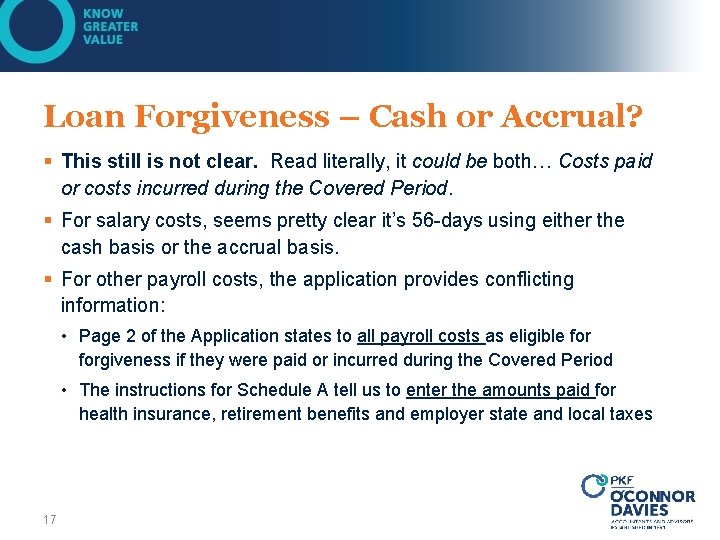 Loan Forgiveness – Cash or Accrual? § This still is not clear. Read literally,