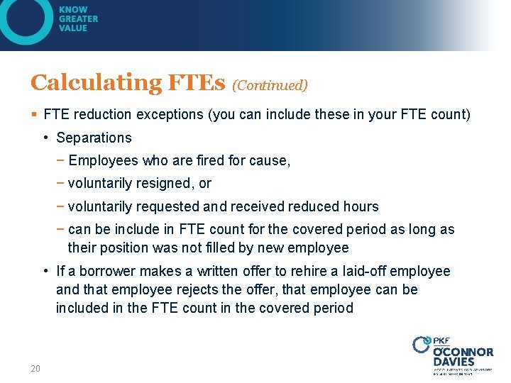 Calculating FTEs (Continued) § FTE reduction exceptions (you can include these in your FTE