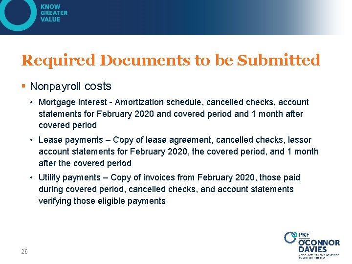 Required Documents to be Submitted § Nonpayroll costs • Mortgage interest - Amortization schedule,