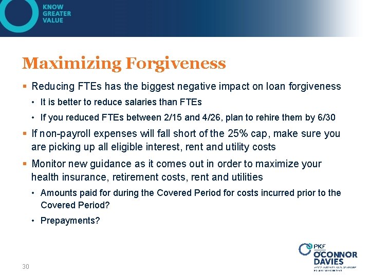Maximizing Forgiveness § Reducing FTEs has the biggest negative impact on loan forgiveness •