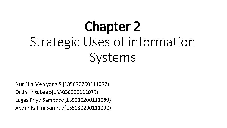 Chapter 2 Strategic Uses of information Systems Nur