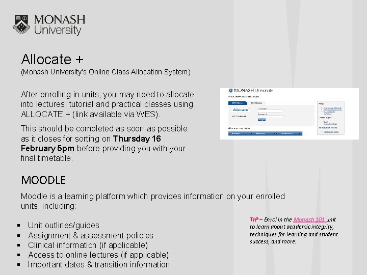 Allocate + (Monash University’s Online Class Allocation System) After enrolling in units, you may