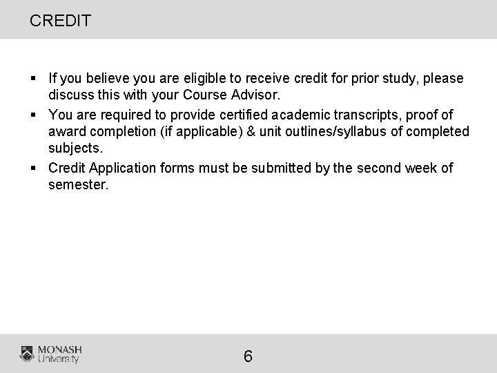 CREDIT § If you believe you are eligible to receive credit for prior study,