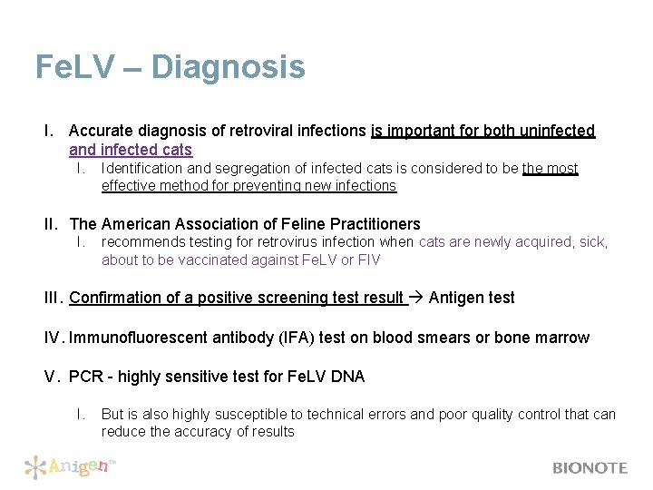 Fe. LV – Diagnosis I. Accurate diagnosis of retroviral infections is important for both