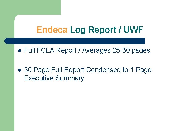 Endeca Log Report / UWF l Full FCLA Report / Averages 25 -30 pages