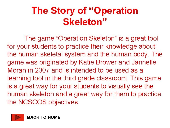 The Story of “Operation Skeleton” The game “Operation Skeleton” is a great tool for