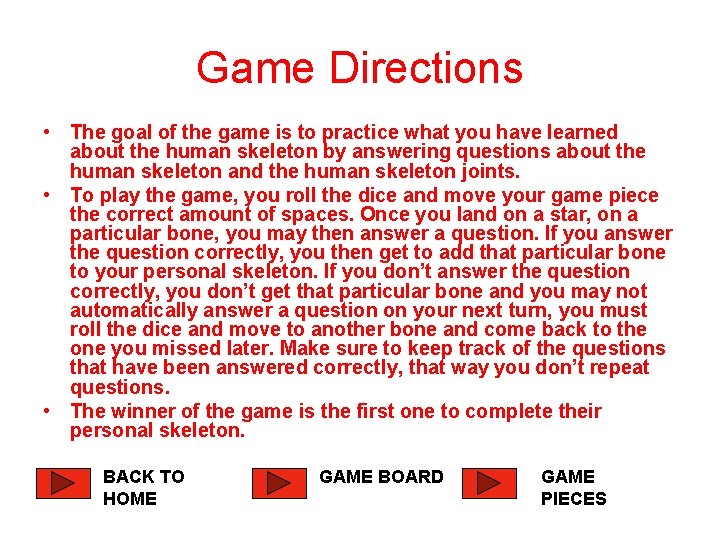 Game Directions • The goal of the game is to practice what you have