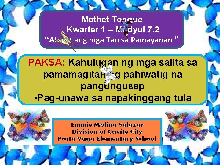 Mothet Tongue Kwarter 1 – Modyul 7. 2 “Ako at ang mga Tao sa