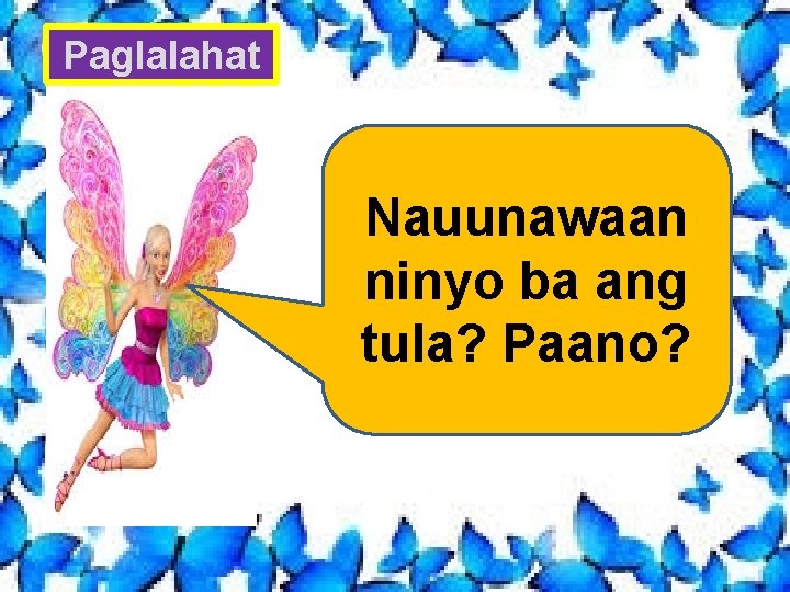 Paglalahat Nauunawaan ninyo ba ang tula? Paano? 