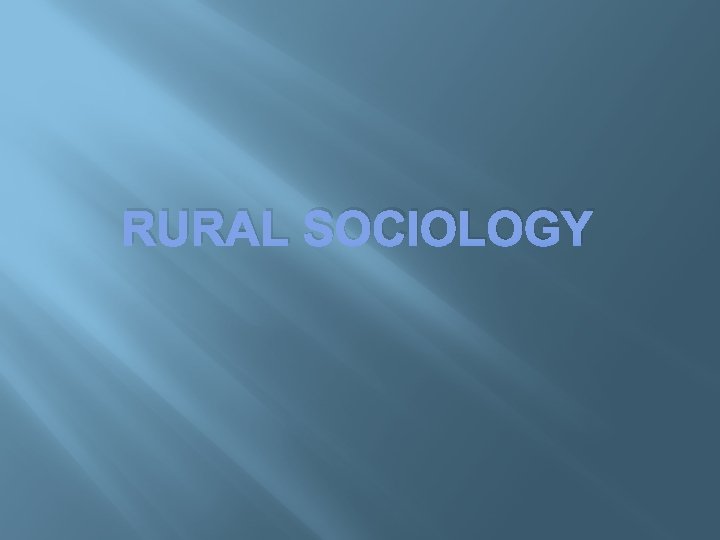 RURAL SOCIOLOGY 