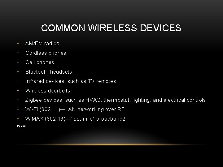 COMMON WIRELESS DEVICES • AM/FM radios • Cordless phones • Cell phones • Bluetooth COMMON WIRELESS DEVICES • AM/FM radios • Cordless phones • Cell phones • Bluetooth