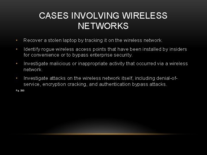 CASES INVOLVING WIRELESS NETWORKS • Recover a stolen laptop by tracking it on the CASES INVOLVING WIRELESS NETWORKS • Recover a stolen laptop by tracking it on the