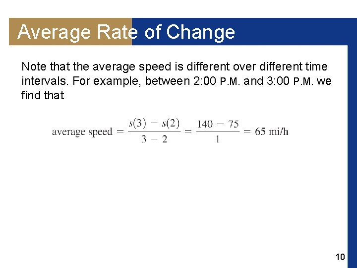 Average Rate of Change Note that the average speed is different over different time