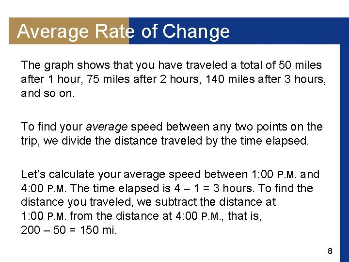 Average Rate of Change The graph shows that you have traveled a total of