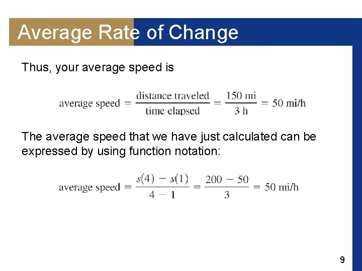 Average Rate of Change Thus, your average speed is The average speed that we