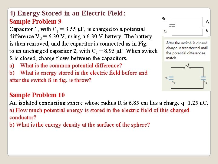 4) Energy Stored in an Electric Field: Sample Problem 9 Capacitor 1, with C