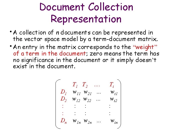 Document Collection Representation • A collection of n documents can be represented in the