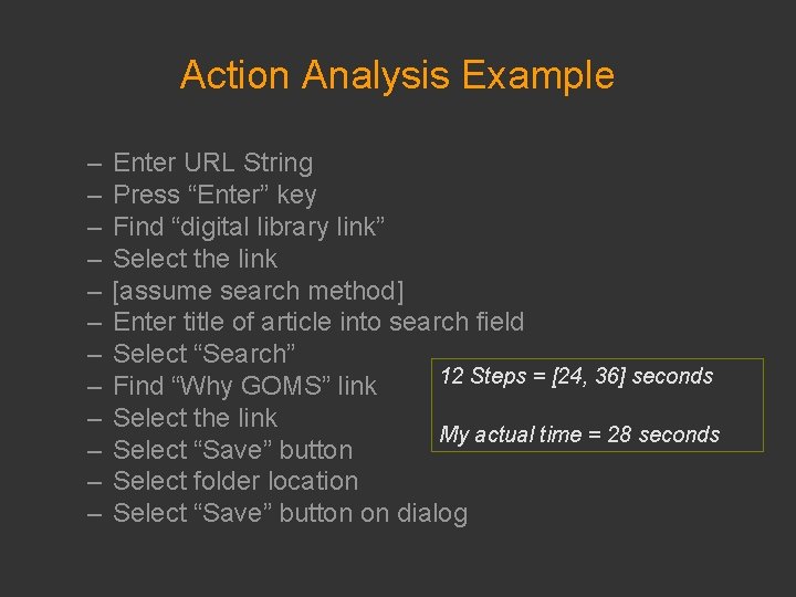 Action Analysis Example – – – Enter URL String Press “Enter” key Find “digital