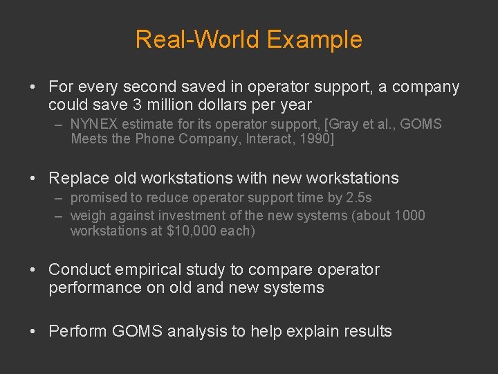 Real-World Example • For every second saved in operator support, a company could save