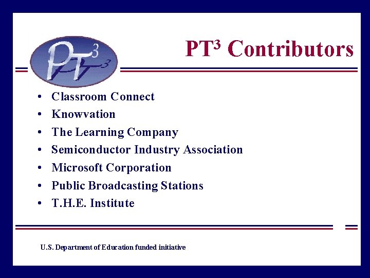 3 PT • • Contributors Classroom Connect Knowvation The Learning Company Semiconductor Industry Association