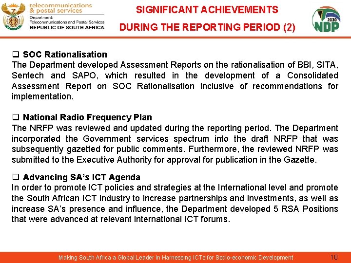 SIGNIFICANT ACHIEVEMENTS DURING THE REPORTING PERIOD (2) q SOC Rationalisation The Department developed Assessment