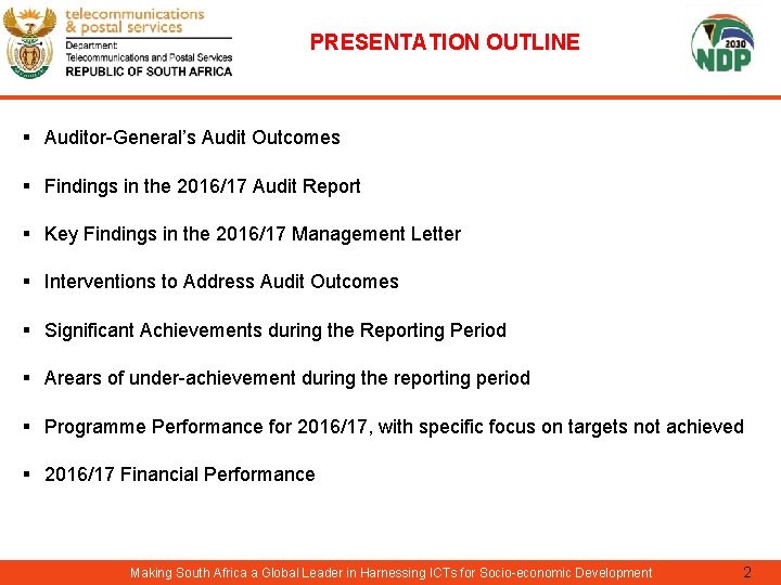 PRESENTATION OUTLINE § Auditor-General’s Audit Outcomes § Findings in the 2016/17 Audit Report §