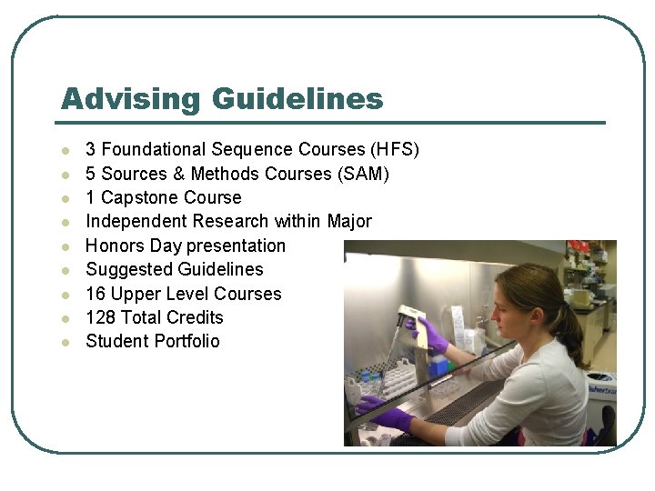 Advising Guidelines l l l l l 3 Foundational Sequence Courses (HFS) 5 Sources