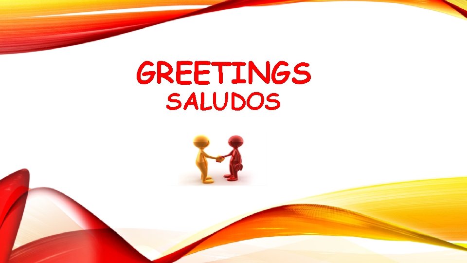 GREETINGS SALUDOS 