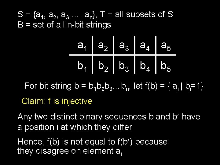 S = {a 1, a 2, a 3, …, an}, T = all subsets
