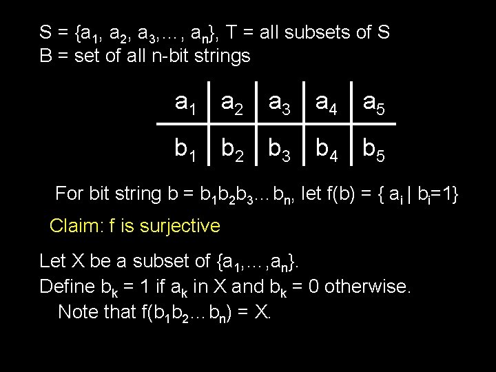 S = {a 1, a 2, a 3, …, an}, T = all subsets