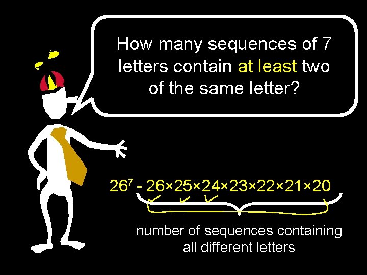 How many sequences of 7 letters contain at least two of the same letter?