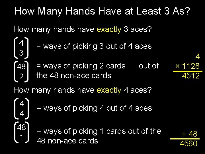 How Many Hands Have at Least 3 As? How many hands have exactly 3