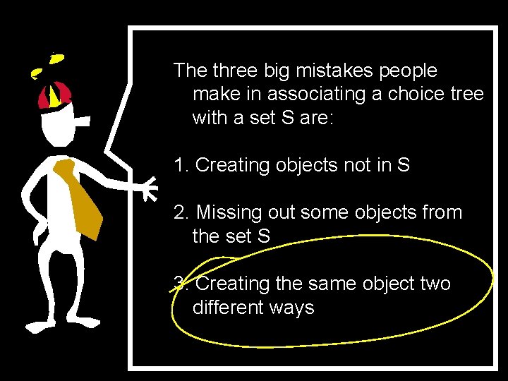 The three big mistakes people make in associating a choice tree with a set