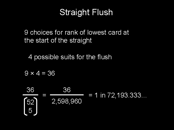 Straight Flush 9 choices for rank of lowest card at the start of the