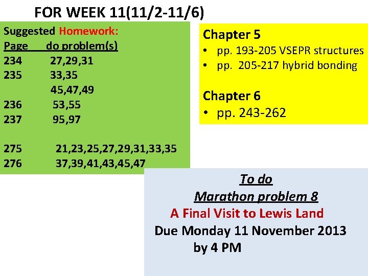 FOR WEEK 11(11/2 -11/6) Suggested Homework: Page do problem(s) 234 27, 29, 31 235