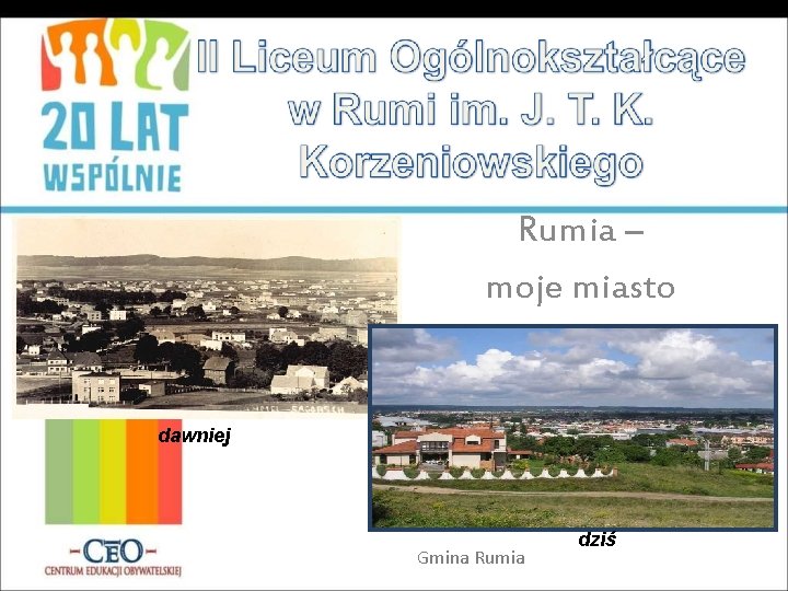 Rumia – moje miasto dawniej Gmina Rumia dziś 
