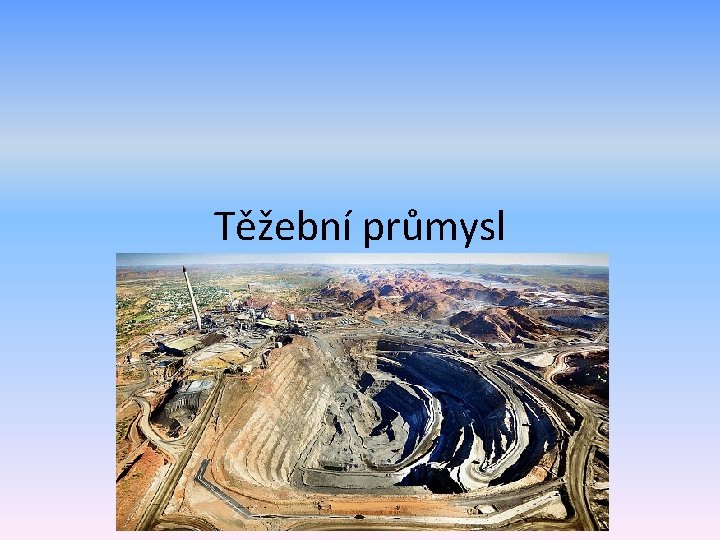 Těžební průmysl 