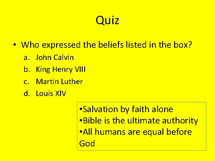 Quiz • Who expressed the beliefs listed in the box? a. b. c. d.