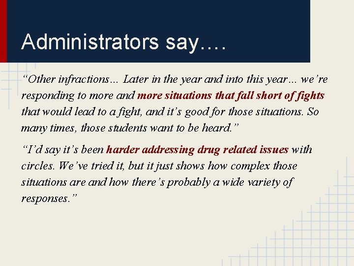 Administrators say…. “Other infractions… Later in the year and into this year… we’re responding