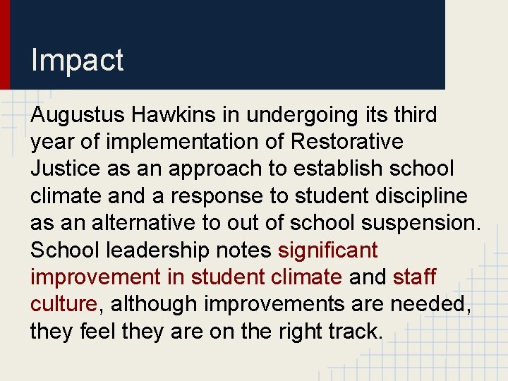 Impact Augustus Hawkins in undergoing its third year of implementation of Restorative Justice as