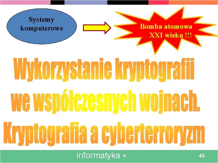 Systemy komputerowe Bomba atomowa XXI wieku !!! informatyka + 46 