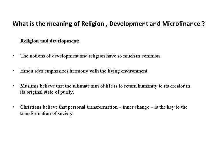 What is the meaning of Religion , Development and Microfinance ? Religion and development: