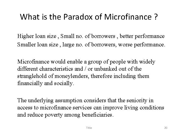 What is the Paradox of Microfinance ? Higher loan size , Small no. of
