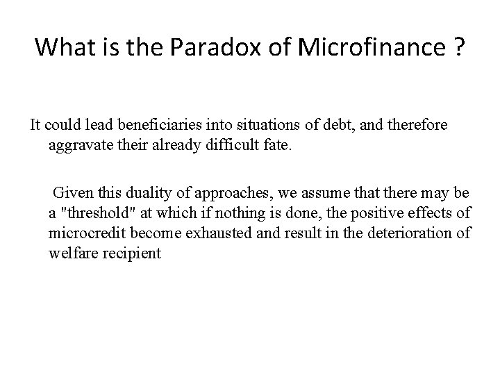 What is the Paradox of Microfinance ? It could lead beneficiaries into situations of